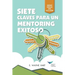 Seven Keys to Successful Mentoring (Spanish for Latin America)