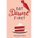 Eat Dessert First