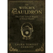 The Witch's Cauldron: The Craft, Lore & Magick of Ritual Vessels