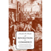 Revolution in Commerce: The Parisian Merchant Court and the Rise of Commercial Society in Eighteenth-Century France