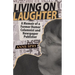 Living on Laughter: A Memoir of a Former Humor Columnist and Newspaper Publisher