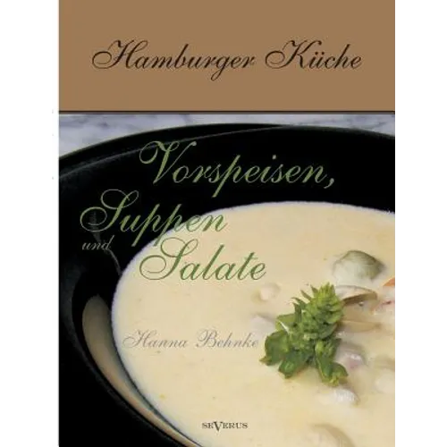 Hamburger Küche: Vorspeisen, Suppen und Salate