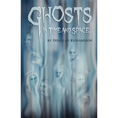Ghosts in Time and Space