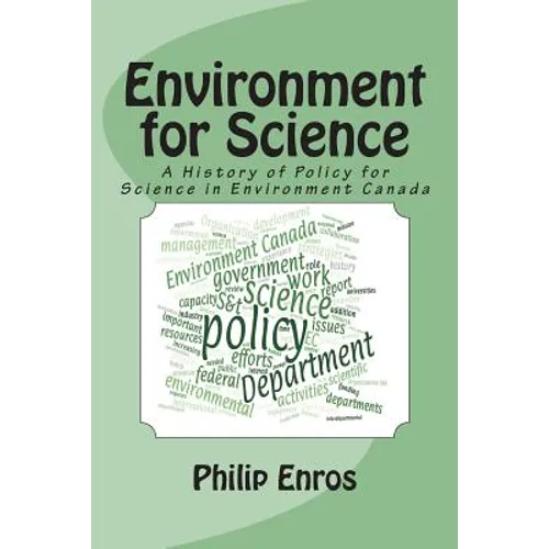 Environment for Science: A History of Policy for Science in Environment Canada