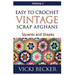 Easy To Crochet Vintage Scrap Afghans: Squares and Shapes