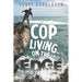 Cop Living on the Edge