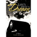 Life's about a Dream: A Memoir