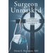 Surgeon Unmasked: A Journey From Shame to Grace