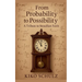 From Probability to Possibility: A Tribute to Steadfast Faith
