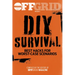 DIY Survival: Best Hacks for Worst-Case Scenarios