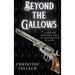Beyond the Gallows: A Gothic Western Tale of Redemption & Love