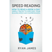 Speed Reading: How to Read a Book a Day - Simple Tricks to Explode Your Reading Speed and Comprehension (Accelerated Learning Series) (Volume 2)