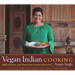 Vegan Indian Cooking: 140 Simple and Healthy Vegan Recipes