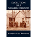 Evolution of a Neighborhood