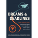 Dreams and Deadlines: Using Personal OKRs to Achieve What Matters Most in Your Life, in Finance, Family, Health, or Career
