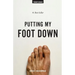 Putting My Foot Down