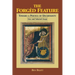 The Forgèd Feature: Towards a Poetics of Uncertainty, New and Selected Essays