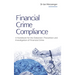 Financial Crime Compliance: A Handbook for the Detection, Prevention and Investigation of Financial Crime