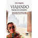 Viajando hacia el corazón: Recorridos al exterior con aprendizajes para el interior
