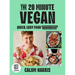 The 20-Minute Vegan: Quick, Easy Food (That Just So Happens to Be Plant-Based)