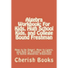 Algebra Workbook: For Kids, High School Kids, and College Bound Freshman: How to be Smart, How to Learn, and How to Prosper, and How to