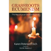 Grassroots Ecumenism: The Way of Local Christian Reunion
