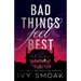 Bad Things Feel Best