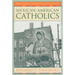 Mexican-American Catholics