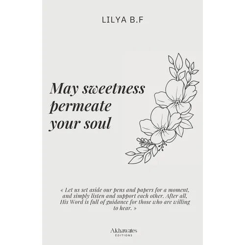 May sweetness permeate your soul