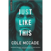 Just Like This: An Enemies to Lovers Romance