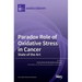 Paradox Role of Oxidative Stress in Cancer