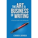 The Art & Business of Writing: A Practical Guide to the Writing Life