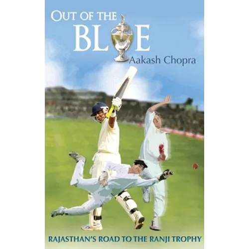 Out of the Blue: Rajasthan's Road to the Ranji Trophy