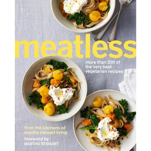 Meatless: More Than 200 of the Very Best Vegetarian Recipes: A Cookbook
