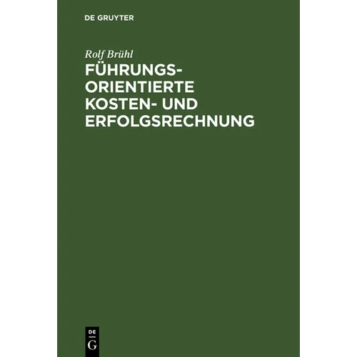 Führungsorientierte Kosten- und Erfolgsrechnung