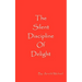 The Silent Discipline of Delight