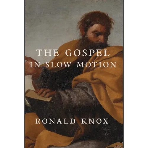 The Gospel in Slow Motion