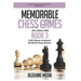 Memorable Chess Games: Book 3 - An Analysis 2,162 Moves Analyzed 48 World Class Games Chess for Beginners Intermediate & Experts World Champi