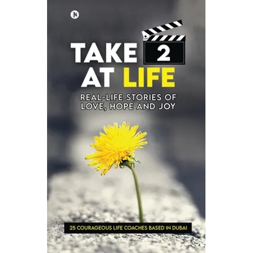 Take 2 at Life: Real-Life Stories of Love, Hope and Joy