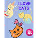 I love Cats: Color and doodle all kinds of kittens in this too-cute coloring book