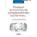 Pourquoi les hommes ne comprennent rien aux femmes: Et réciproquement