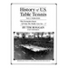 History of U.S. Table Tennis Volume 1