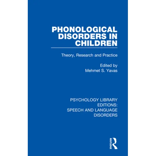 Phonological Disorders in Children: Theory, Research and Practice