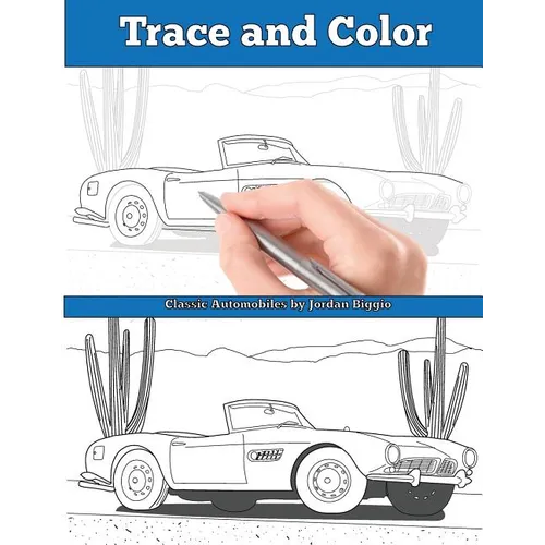 Trace and Color: Classic Automobiles: Adult Activity Book