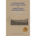 Automated Fare Collection System & Urban Public Transportation: An Economic & Management Approach To Urban Transit Systems