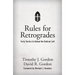 Rules for Retrogrades: Forty Tactics to Defeat the Radical Left
