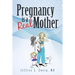 Pregnancy is a "Real Mother!"
