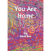 You Are Home