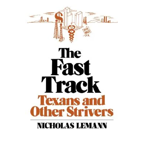 The Fast Track: Texans and Other Strivers
