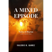 A Mixed Episode: Poetry & Rhymes from a Manic Mind